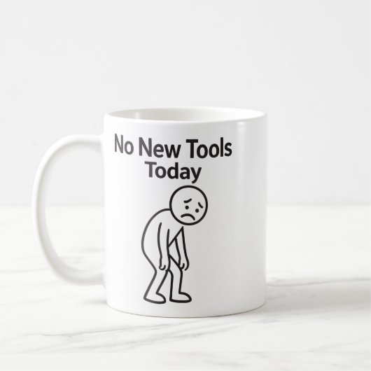 No New Tools Today Funny  コーヒーマグカップ (左)