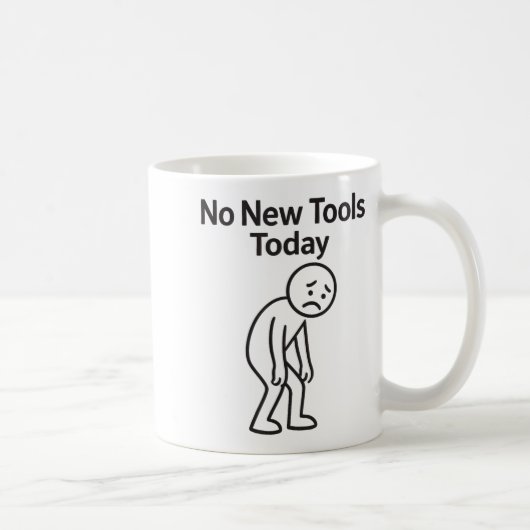No New Tools Today Funny  コーヒーマグカップ (右)