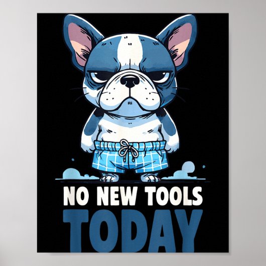 No New Tools Today Funny  ポスター (正面)
