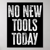 No New Tools Today Funny  ポスター (正面)