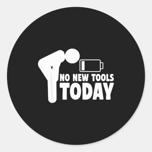No New Tools Today Funny ラウンドシール (正面)