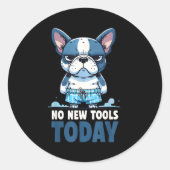 No New Tools Today Funny  ラウンドシール (正面)