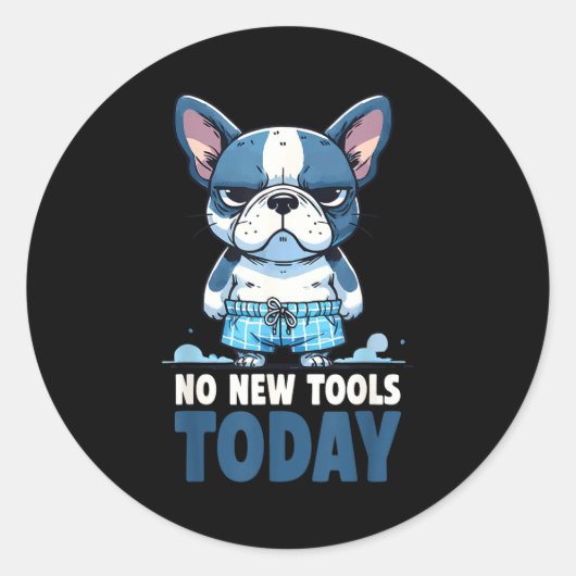 No New Tools Today Funny  ラウンドシール (正面)