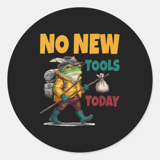No New Tools Today Funny  ラウンドシール (正面)