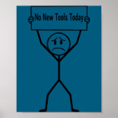 No New Tools Today Funny Saying  ポスター (正面)