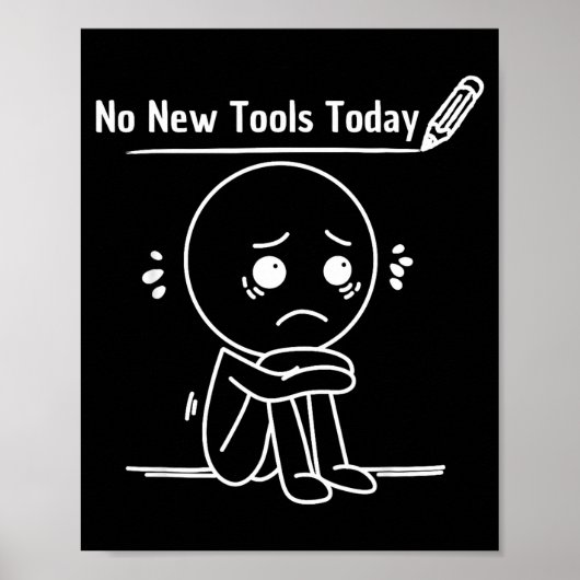 No New Tools Today Funny Saying Design  ポスター (正面)