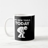 No New Tools Today Humor Sarcastic Meme Sad Stickm コーヒーマグカップ (左)