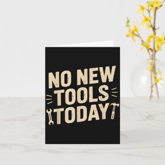 No New Tools Today Retro Meme Tools Lover カード (黄色い花)