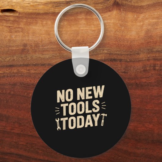 No New Tools Today Retro Meme Tools Lover  キーホルダー (正面)