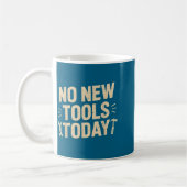 No New Tools Today Retro Meme Tools Lover  コーヒーマグカップ (左)