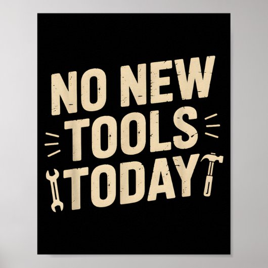 No New Tools Today Retro Meme Tools Lover  ポスター (正面)