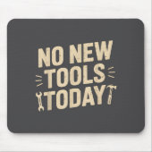 No New Tools Today Retro Meme Tools Lover  マウスパッド (正面)