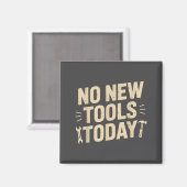 No New Tools Today Retro Meme Tools Lover  マグネット (正面/裏面)