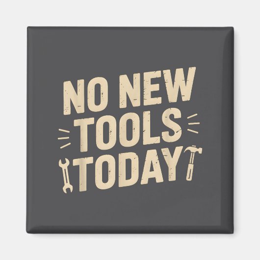 No New Tools Today Retro Meme Tools Lover  マグネット (正面)