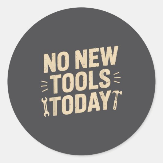 No New Tools Today Retro Meme Tools Lover ラウンドシール (正面)