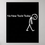No New Tools Today Sad Stick Figure Woodworker Cow ポスター (正面)