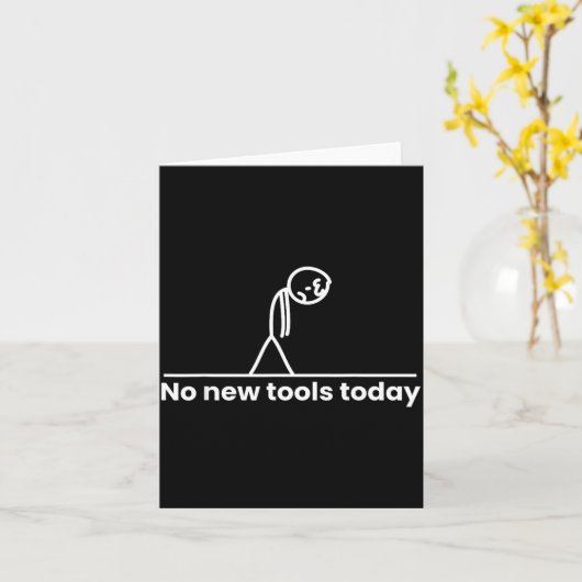 No New Tools Today Stickman Graphic Funny Men Wome カード (黄色い花)