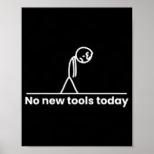 No New Tools Today Stickman Graphic Funny Men Wome ポスター (正面)