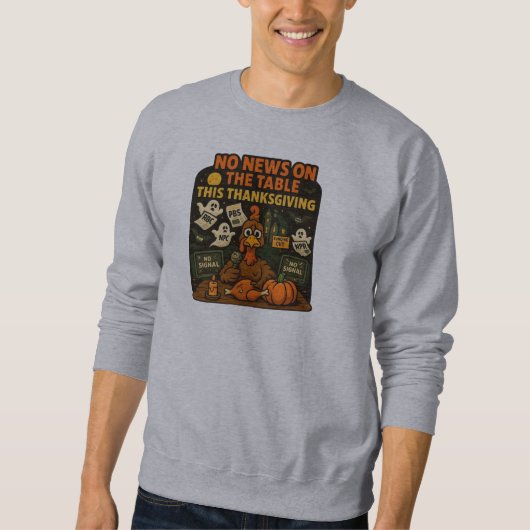 No News on the Table This Thanksgiving スウェットシャツ (正面)