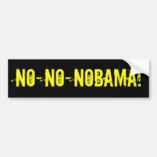 NO-NO-NOBAMAのバンパーステッカー(攻撃的なTシャツ) バンパーステッカー (正面)