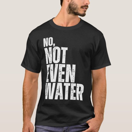 No Not Even Water Ramadan Kareem Mubarak  3 Tシャツ (正面)