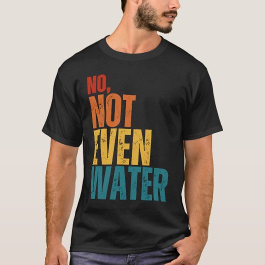 No Not Even Water Ramadan Kareem Mubarak Tシャツ (正面)