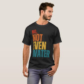 No Not Even Water Ramadan Kareem Mubarak Tシャツ (正面フル)