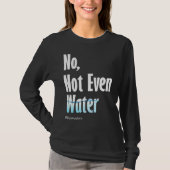 No Not Even Water Ramadan Tシャツ (正面)
