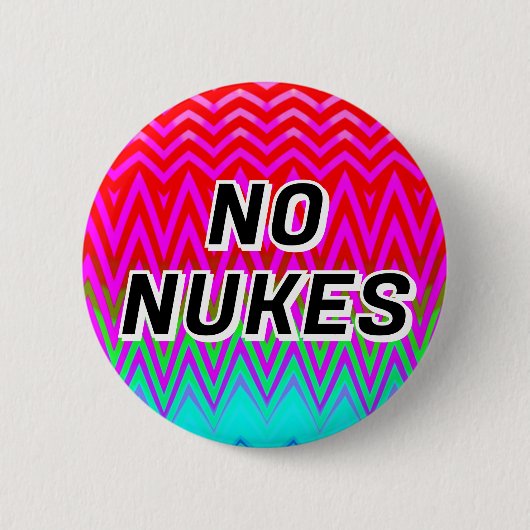 NO NUKES ( you may change the words ) 缶バッジ (正面)