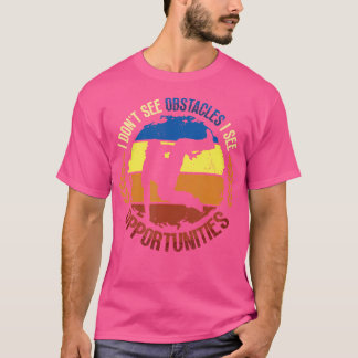 No Obstacles I See Opportunities Freerunning Parko Tシャツ