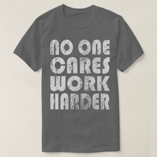 No One 気に Work Harlyフィットネスことわざジムワーク Tシャツ (デザイン正面)
