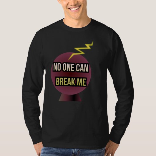No One Can Break Me Tシャツ (正面)