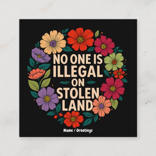 No One Is Illegal on Stolen Land Indigenous Pride スクエア名刺 (正面)