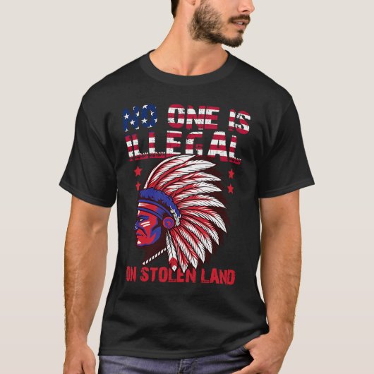 No One Is Illegal On Stolen Land Native American U Tシャツ (正面)