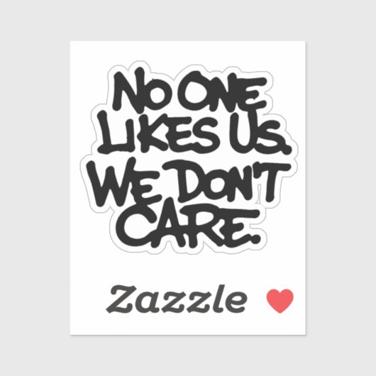 No one likes us We dont care シール (シート)