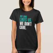 No One Likes Us We Don't Care Philly Inspire Motiv Tシャツ (正面)