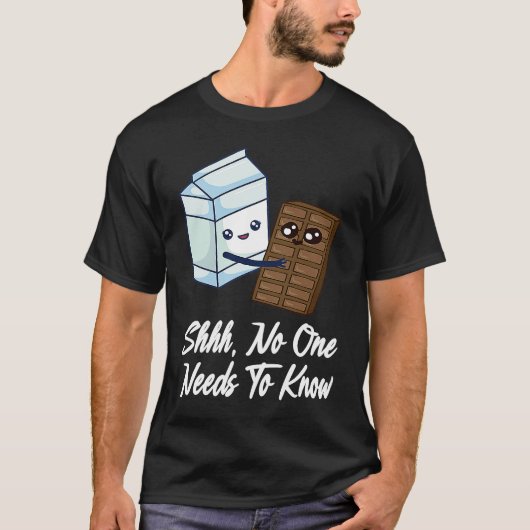 No One Needs To Know  Chocolate Milk Food  Graphic Tシャツ (正面)