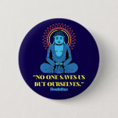 No One Saves Us But Ourselves – Buddha Quote 缶バッジ (正面)