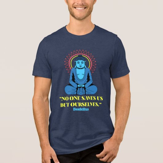 No One Saves Us But Ourselves – Buddha Quote Shirt トライブレンドＴシャツ (正面)
