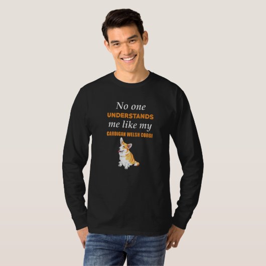 No One Understands Like Cardigan Welsh Corgi Cute Tシャツ (正面フル)