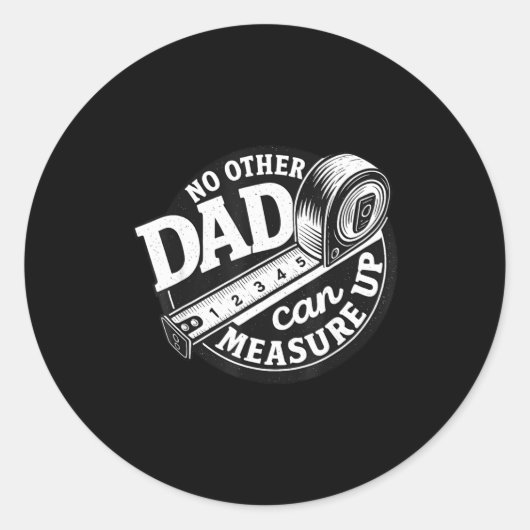 No Other Dad Can Measure Up Men Funny Fathers Day  ラウンドシール (正面)