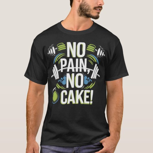 No Pain No Cake - おもしろいGym Tシャツ (正面)