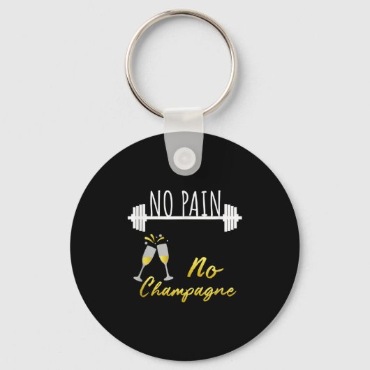 No Pain No Champagne Gym Motivation For Women  キーホルダー (正面)