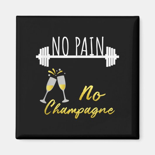 No Pain No Champagne Gym Motivation For Women  マグネット (正面)