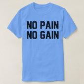 No Pain No Gainフィットネスジムチ感動的マーティ Tシャツ (デザイン正面)