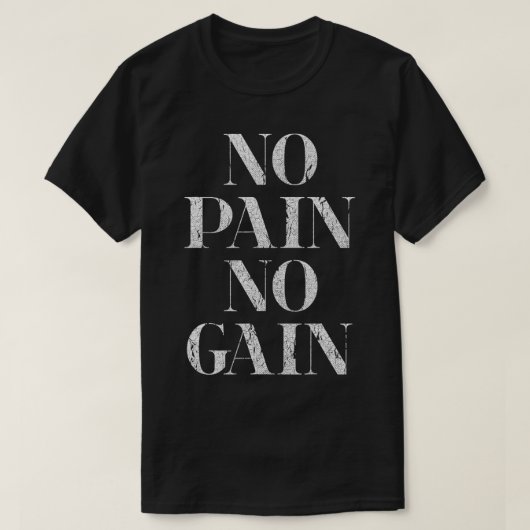 No Pain No Gain Gymフィットネススローガン Tシャツ (デザイン正面)