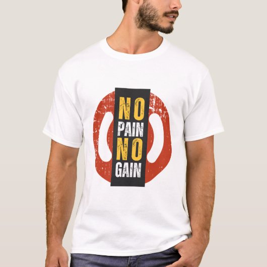 No Pain No Gain GymモチベーションTシャツ Tシャツ (正面)