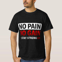 No Pain No Gain Gym Motivation T-Shirt Fit