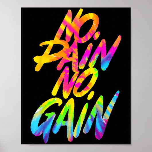 No Pain No Gain Motivational Gym Humor Tie Dye Wei ポスター (正面)