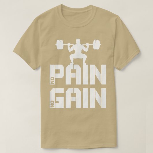 No Pain No Gain Squat Gym Motiving for Leg Tシャツ (デザイン正面)